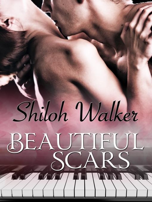 Title details for Beautiful Scars by Shiloh Walker - Available